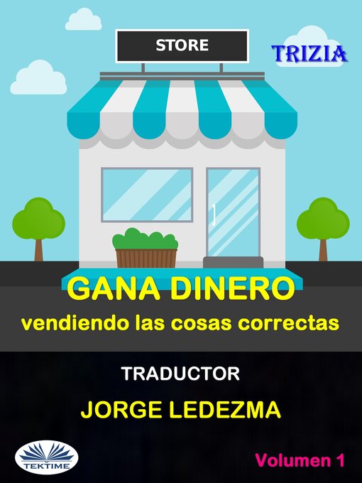 Title details for Gana Dinero Vendiendo Las Cosas Correctas, Volume 1 by Trizia - Available